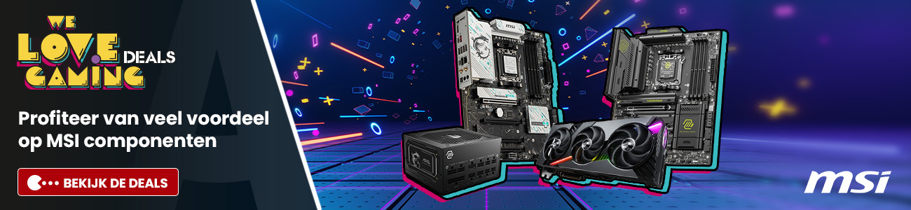 We Love Gaming - Profiteer van MSI componenten deals!